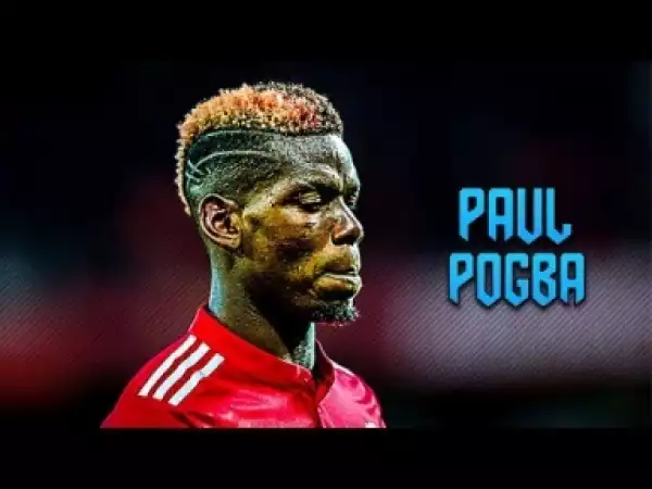 Video: Paul Pogba ? Amazing Goals, Skills & Assists ? 2017/18 HD